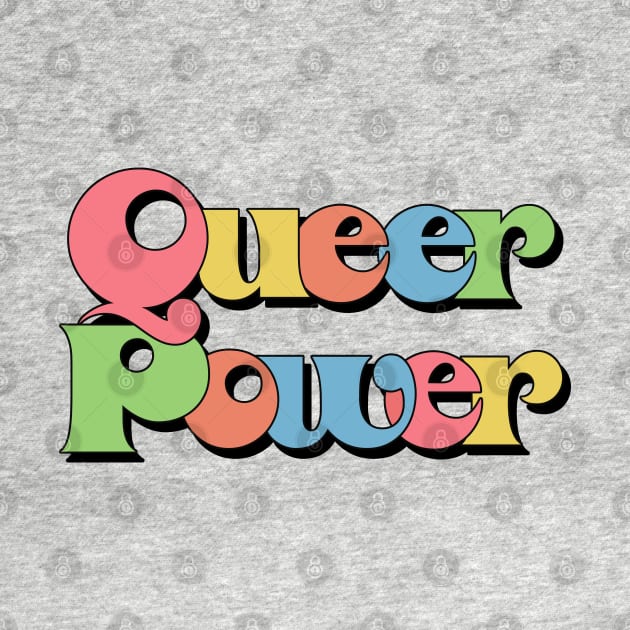 Queer Power / Original Retro Typography Design by DankFutura